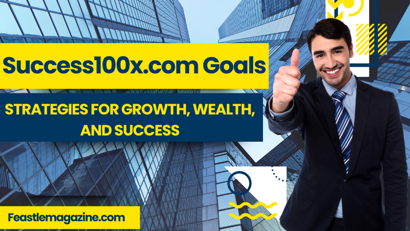 Success100x.com Goals